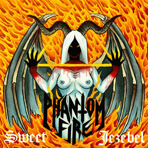 Phantom Fire : Sweet Jezebel